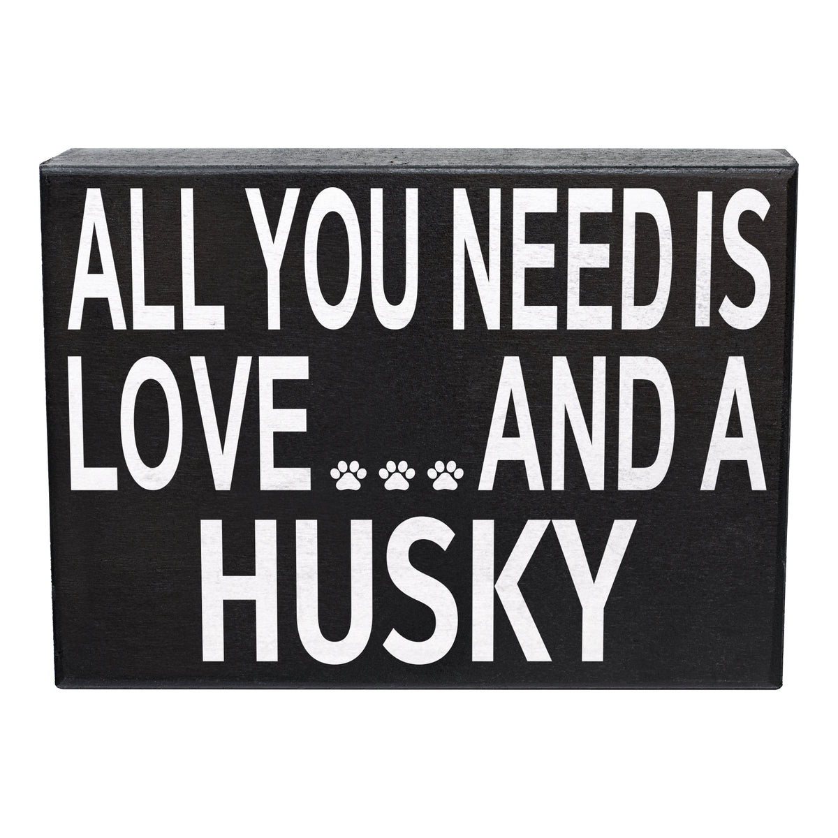 All You Need Is Love And A Husky Sign