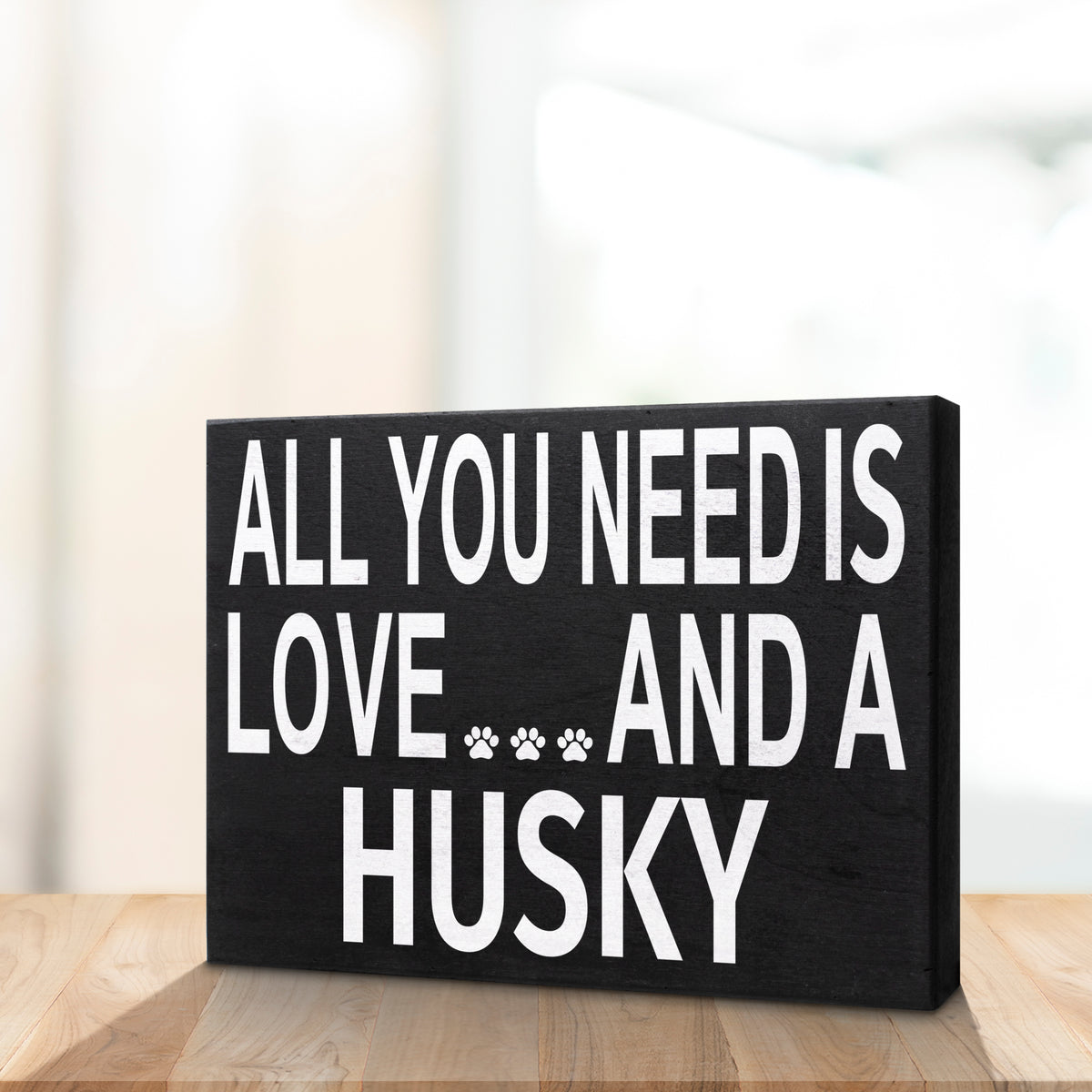 All You Need Is Love And A Husky Sign