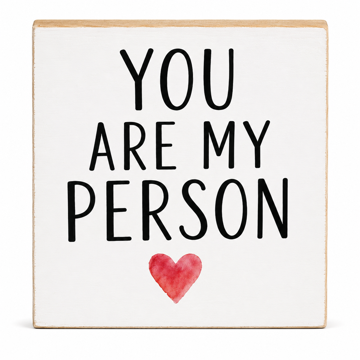 A square white decorative sign with a light natural wood border, featuring the phrase 'YOU ARE MY PERSON' in large black lettering and a small red watercolor heart below.