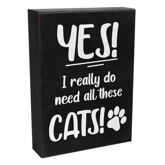 JennyGems Gifts for Cat Lovers, Yes I Really Do Need All These Cats 6x8 Inch Wood Sign, Cat Stuff for Cat Lovers, Cat Lover Gifts Crazy Cat Lady Gifts