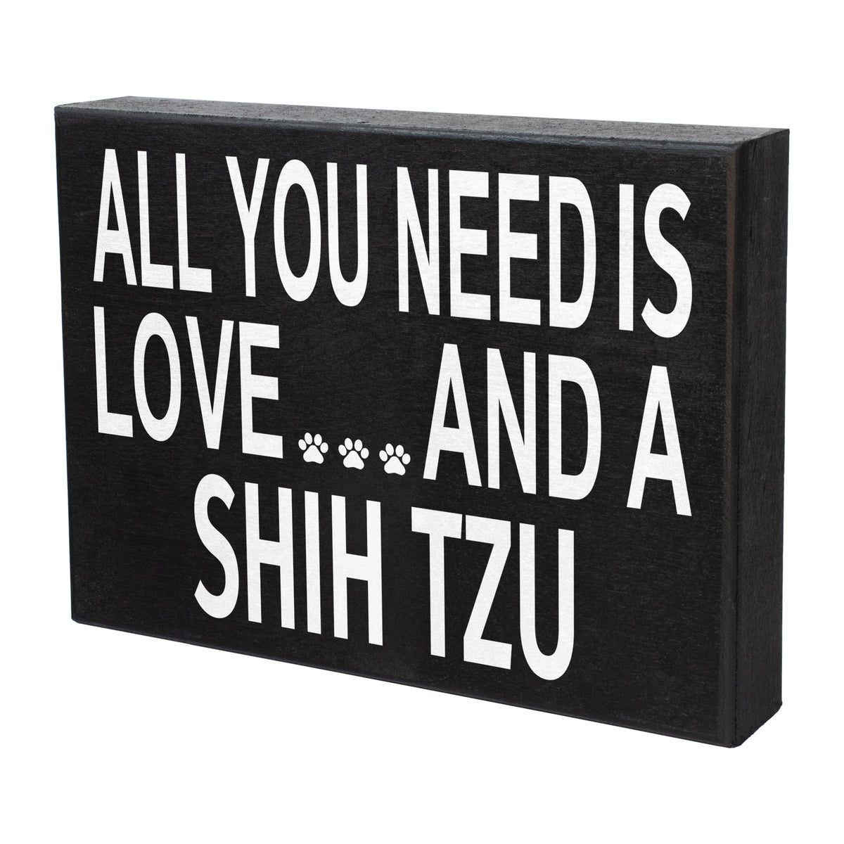 All You Need is Love and a Shih Tzu Sign and Gift