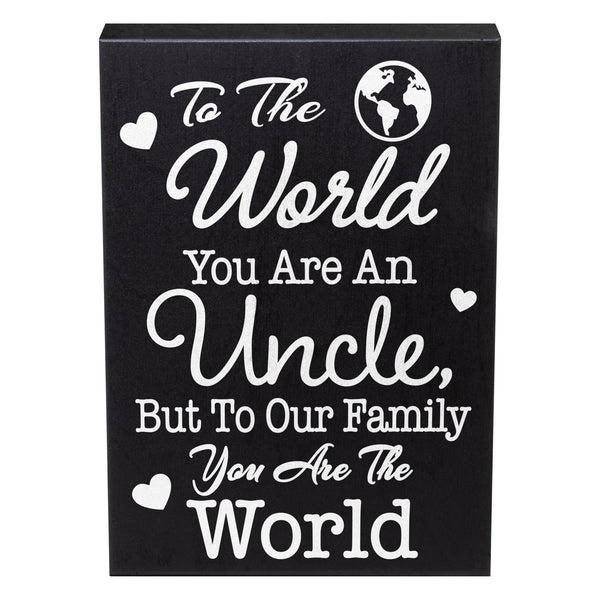To the World you are an Uncle