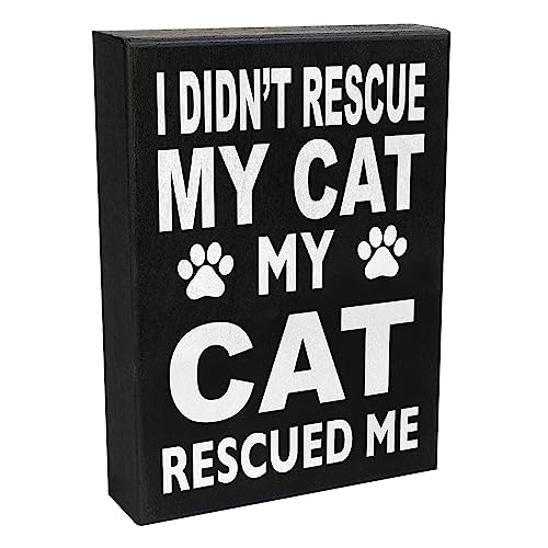 Cat Mom Gifts, I Didn't Rescue My Cat My Cat Rescued Me Wooden Sign, Cat Decor