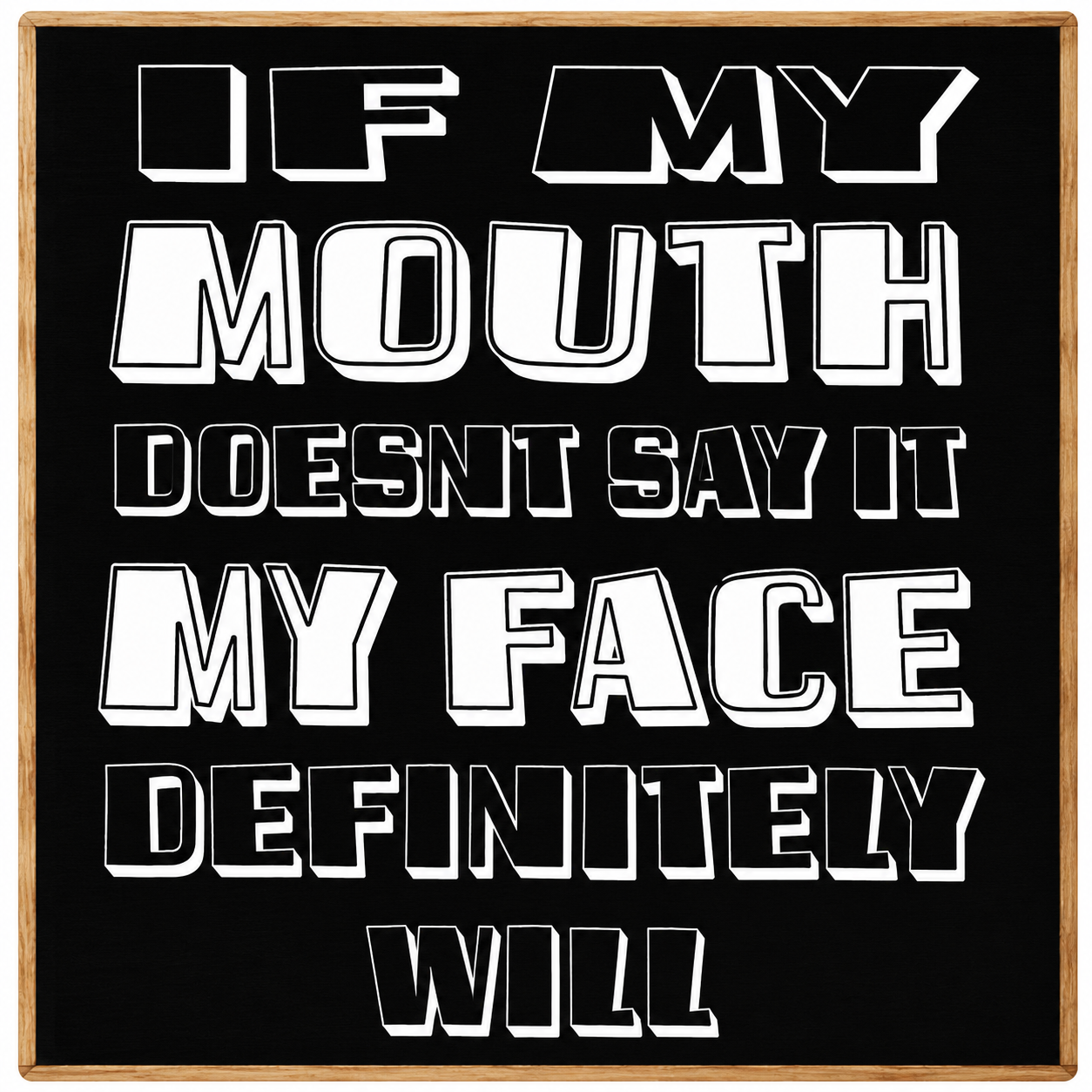 If My Mouth Doesn't Say It Magnet