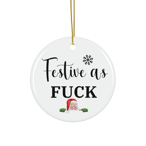 Funny Christmas Ceramic Ornament, Offensive Decor, Festive Gag Gift, Sarcastic Xmas Decoration, Inappropriate Tree Ornament