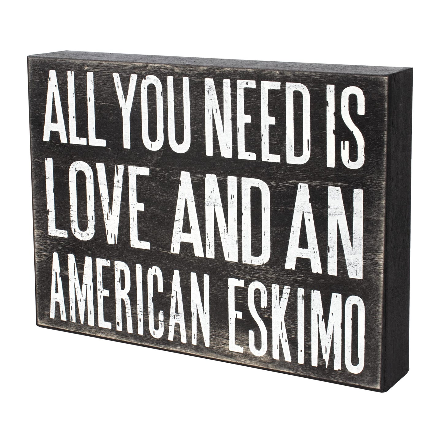 All You Need is Love and an American Eskimo Sign