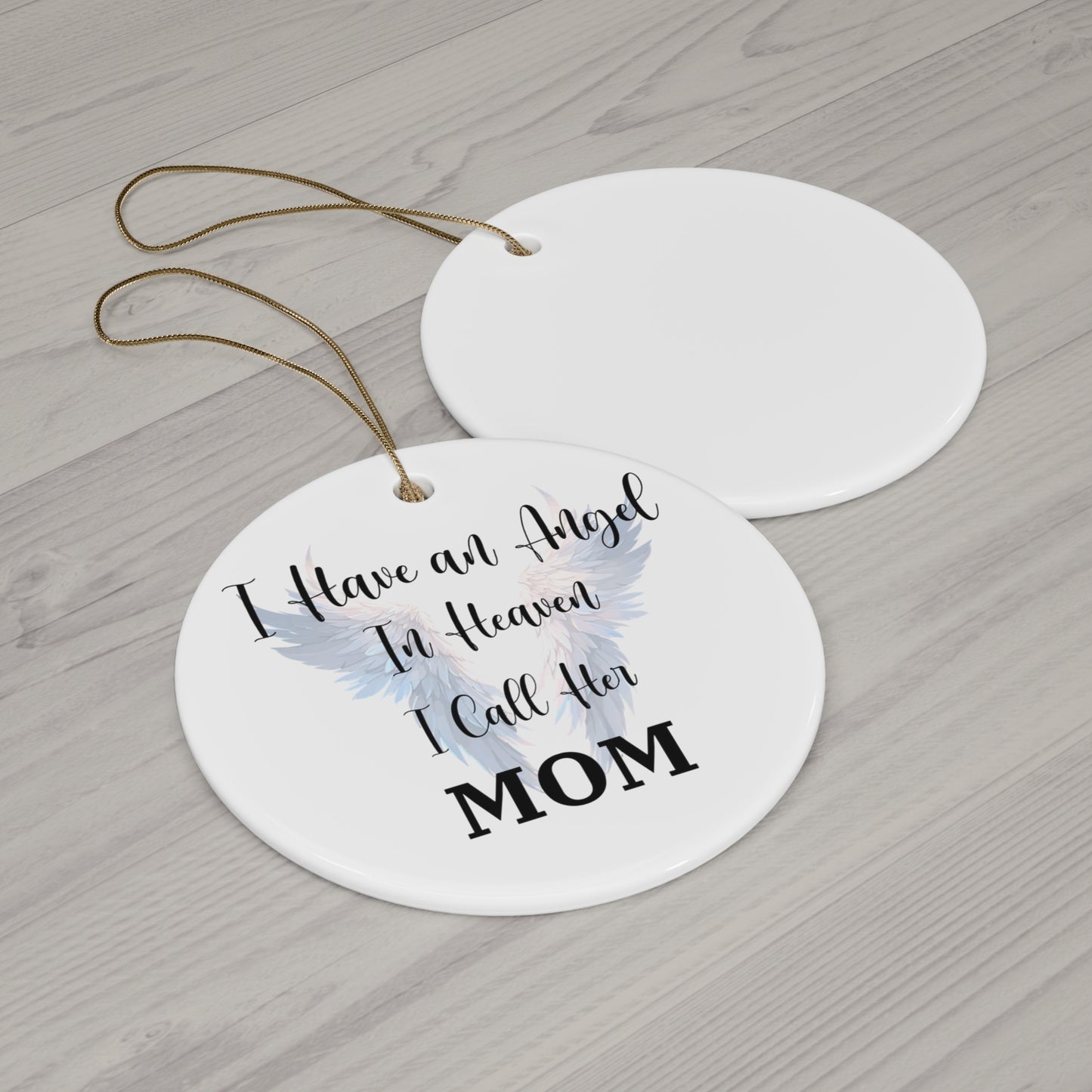 I Have an Angel in Heaven Ceramic Ornament, Memorial Gift for Loss of Mom, Sentimental Christmas Tree Decoration, Tribute Ornament