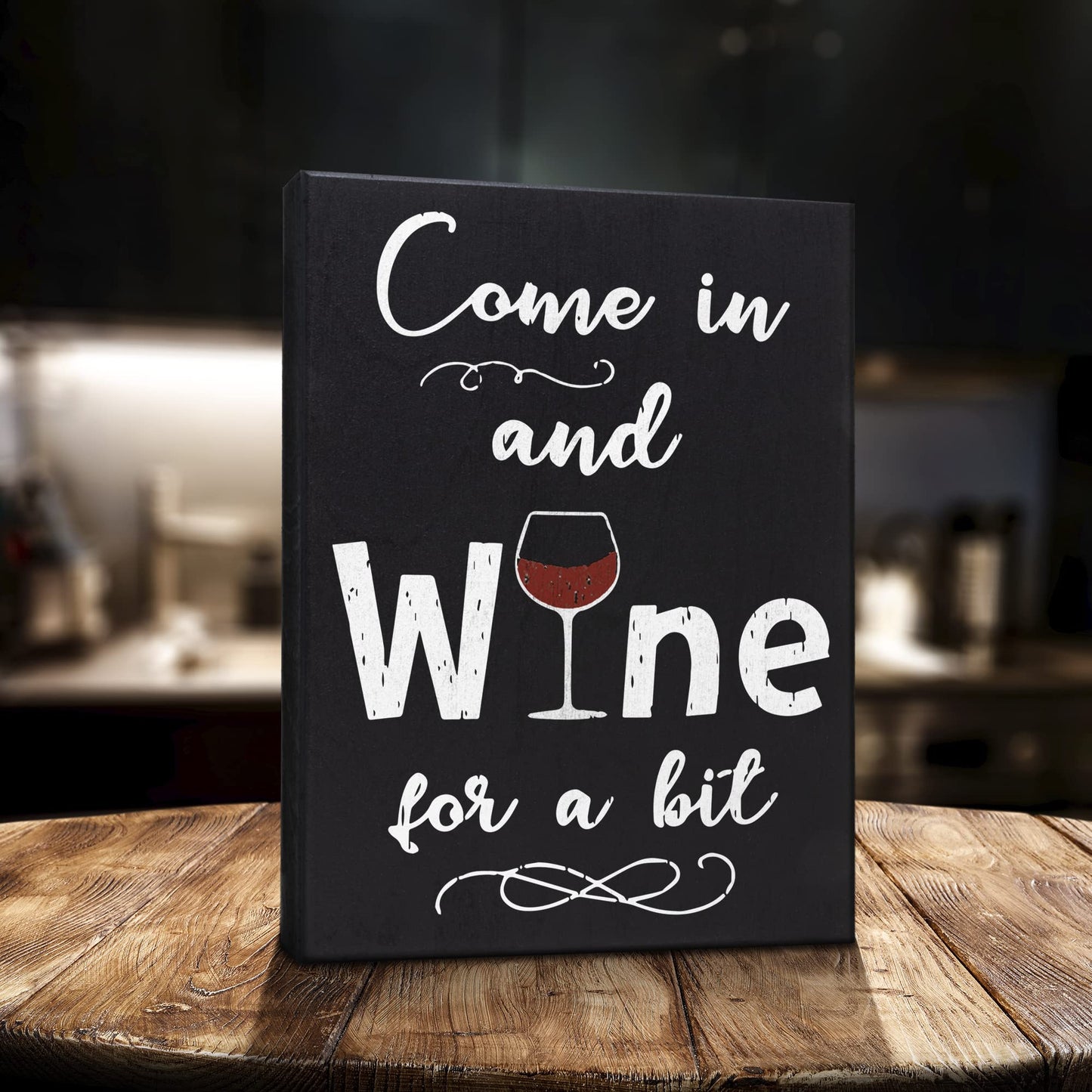 Come in and Wine for a Bit Sign an Gift