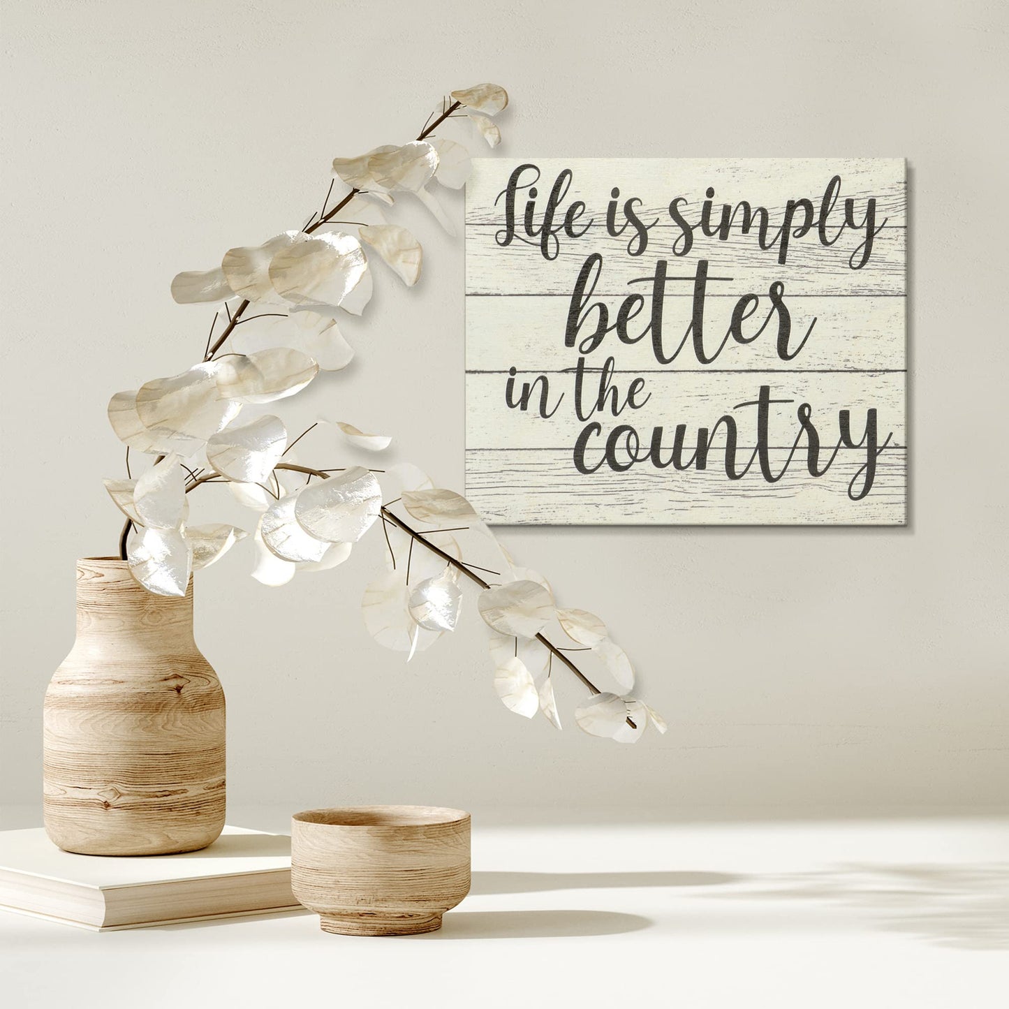 Life Is Simply Better In The Country Wooden Sign