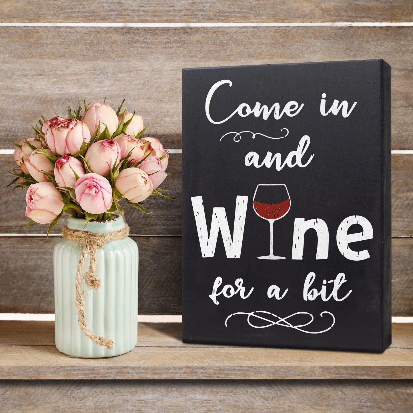 Come in and Wine for a Bit Sign an Gift