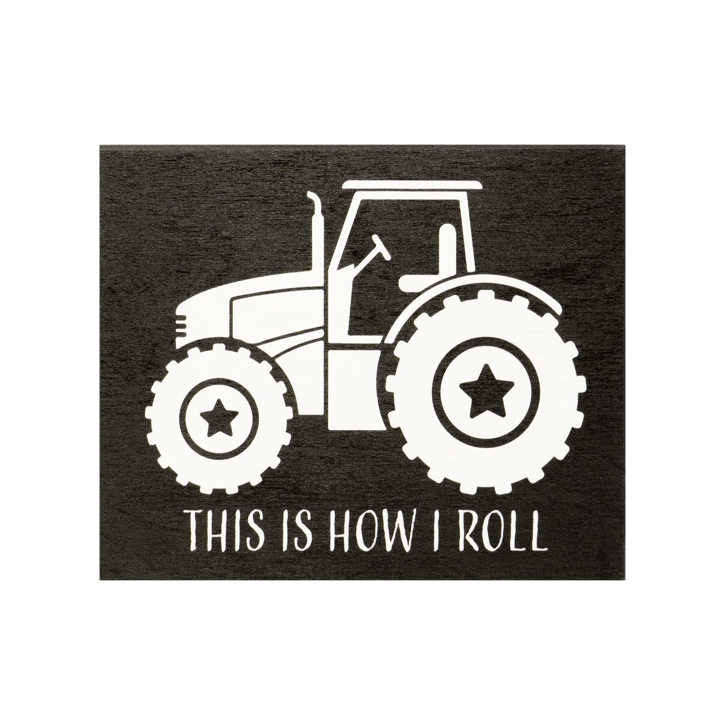 Funny This Is How I Roll Wooden Farm Sign