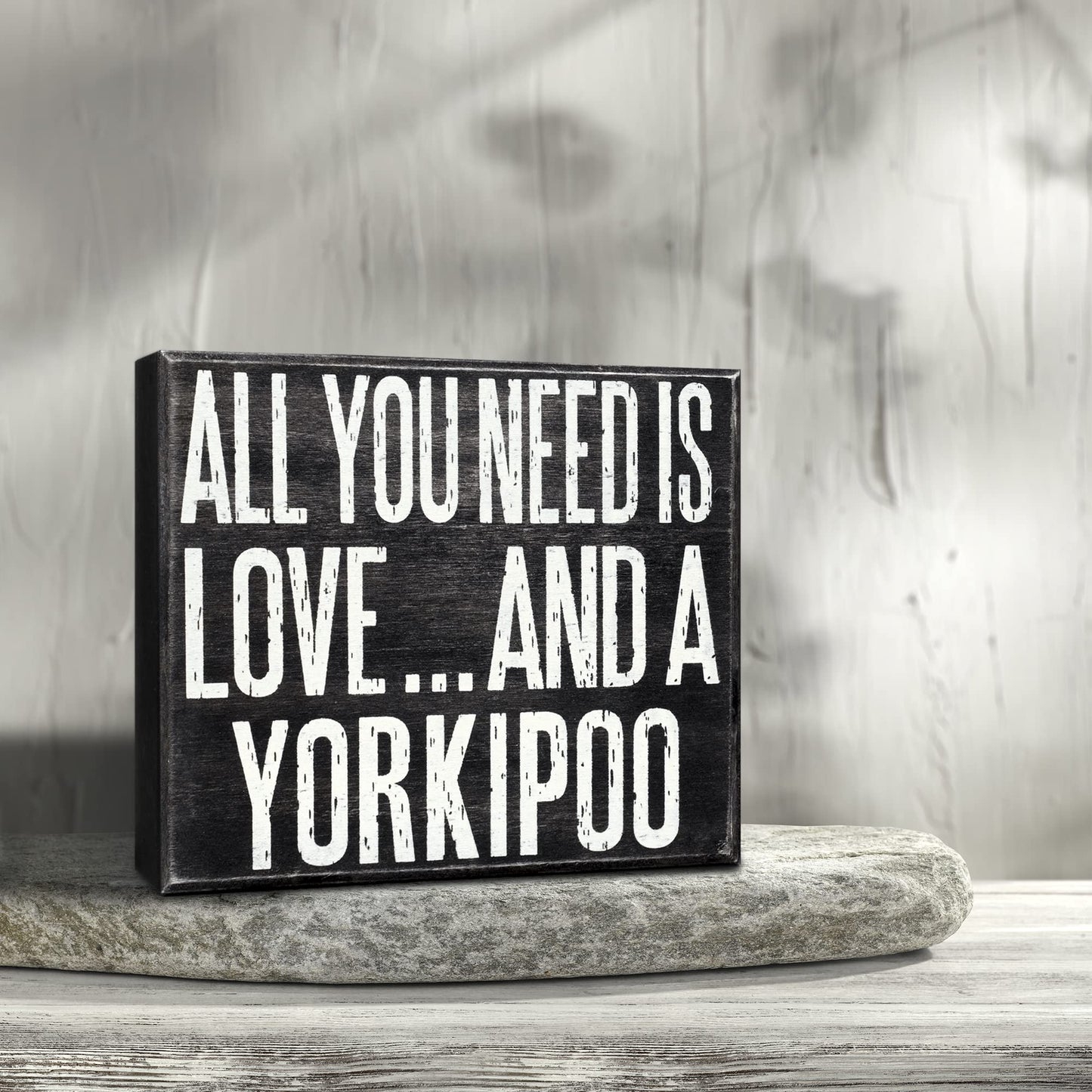 All You Need Is Love and a Yorkipoo Wooden Sign