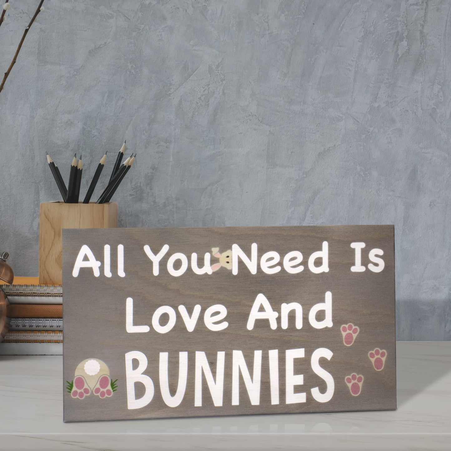 All You Need is Love and Bunnies Sign