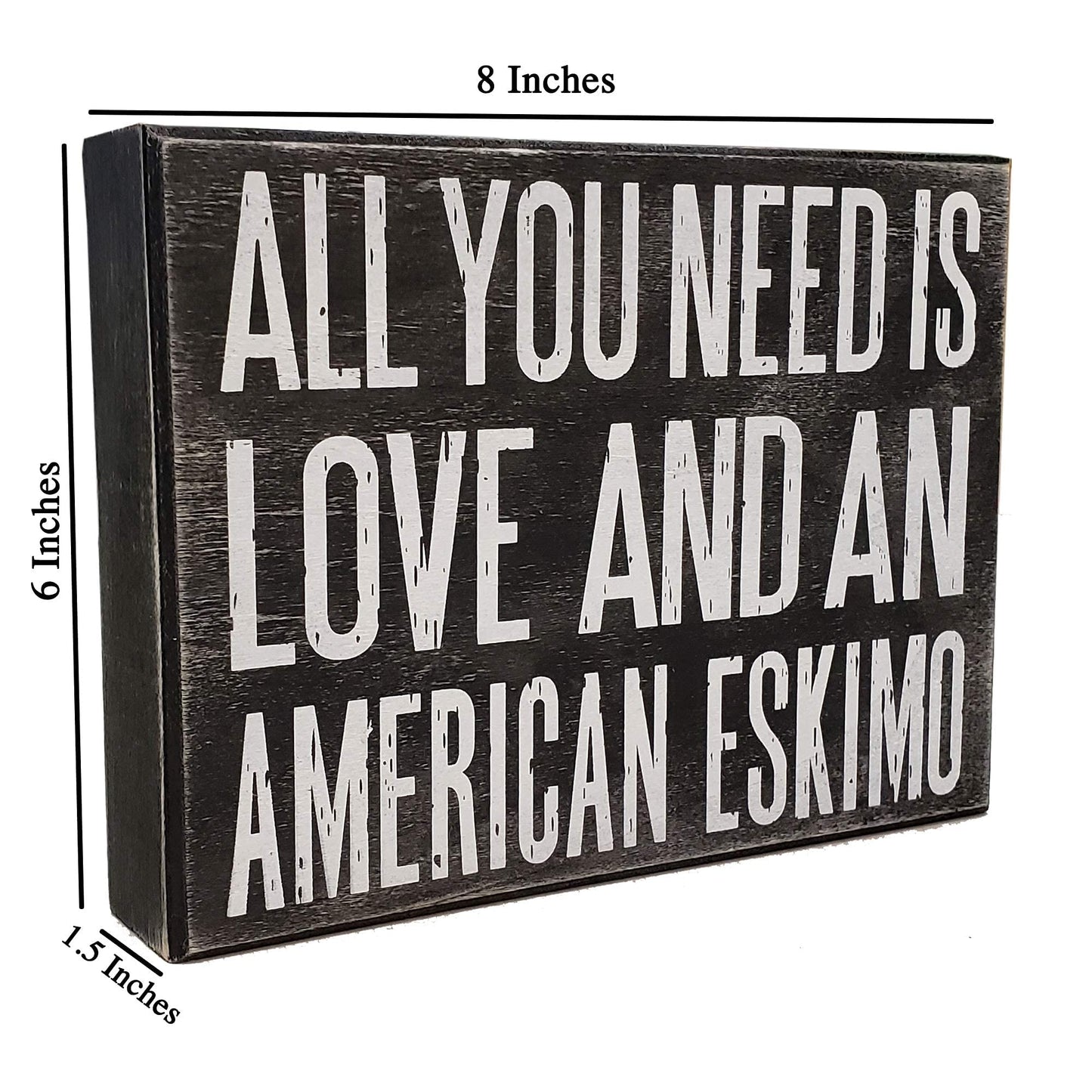 All You Need is Love and an American Eskimo Sign