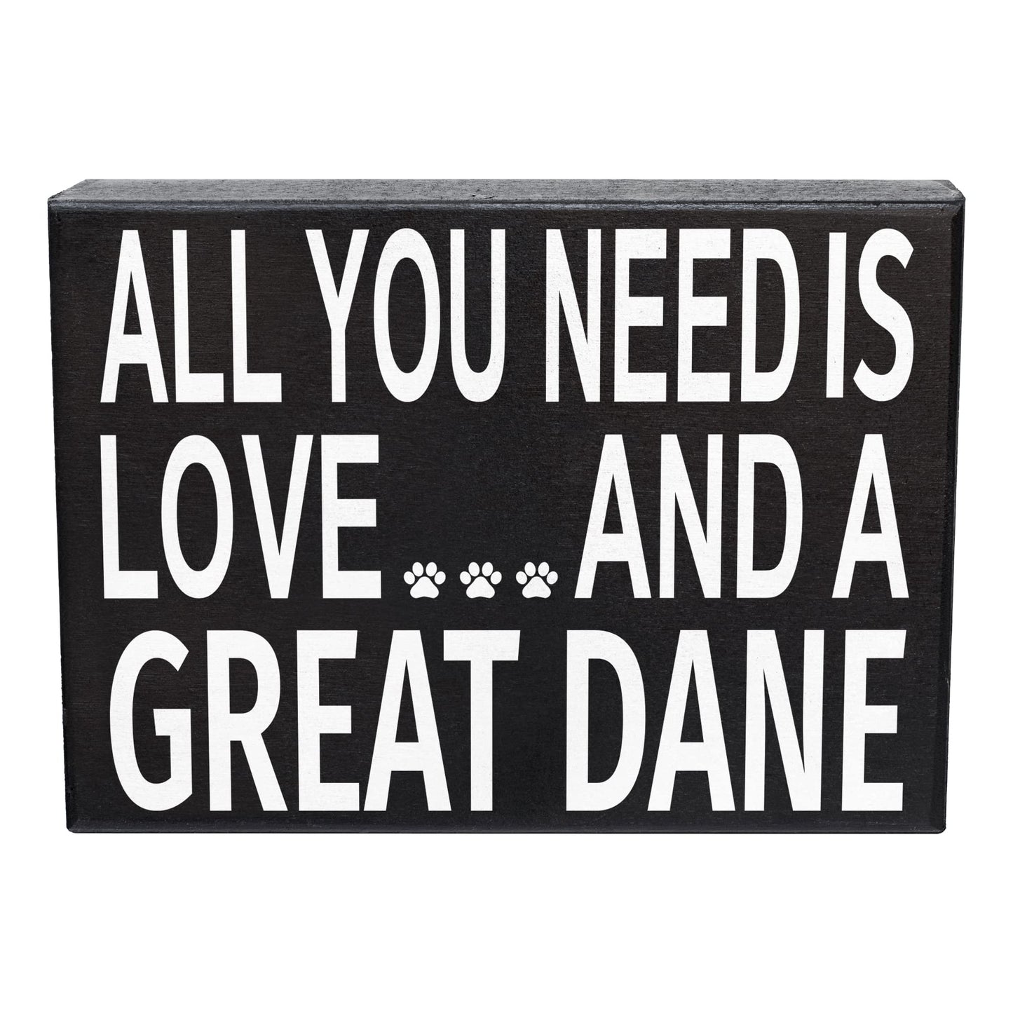 All You Need is Love and a Great Dane Wooden Sign