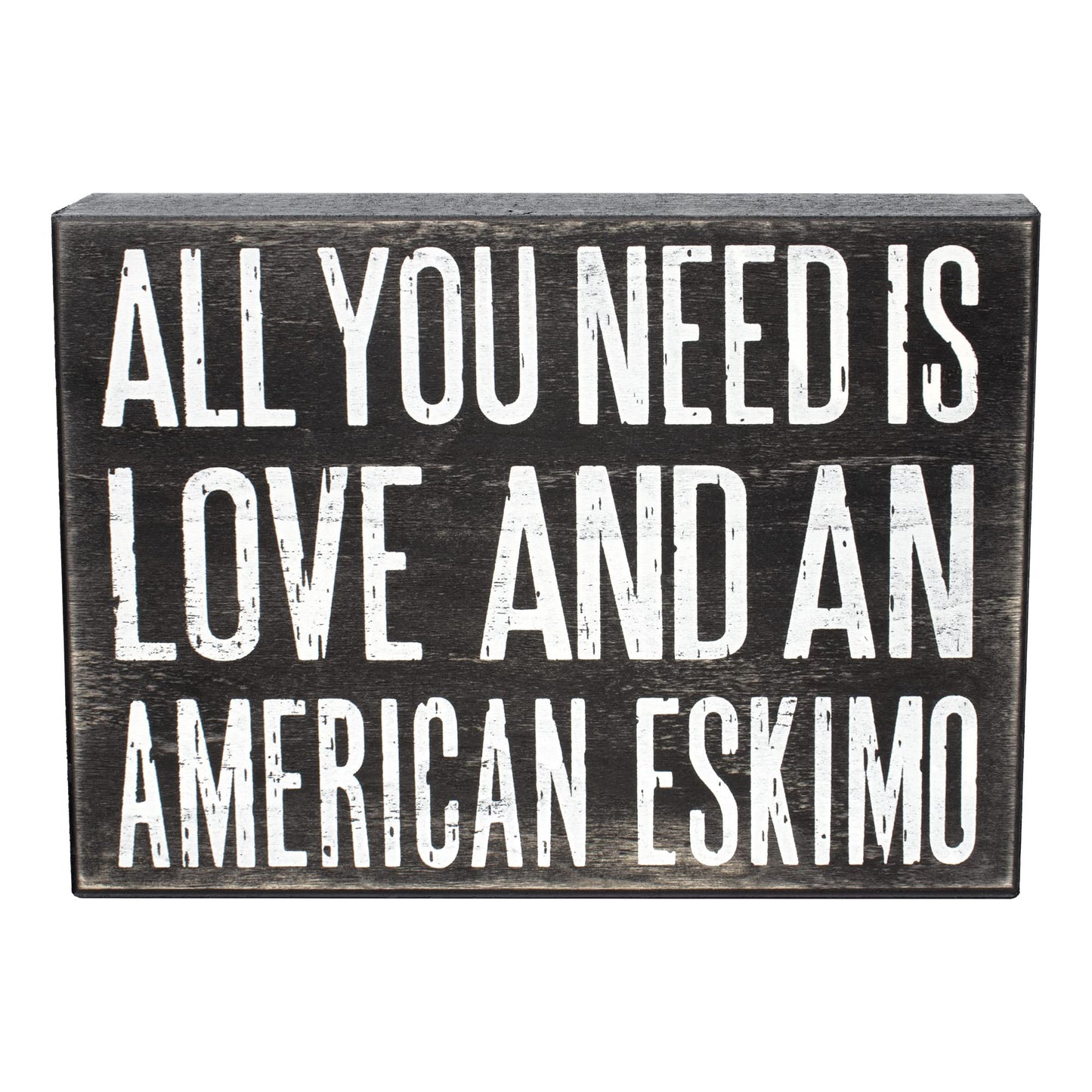 All You Need is Love and an American Eskimo Sign