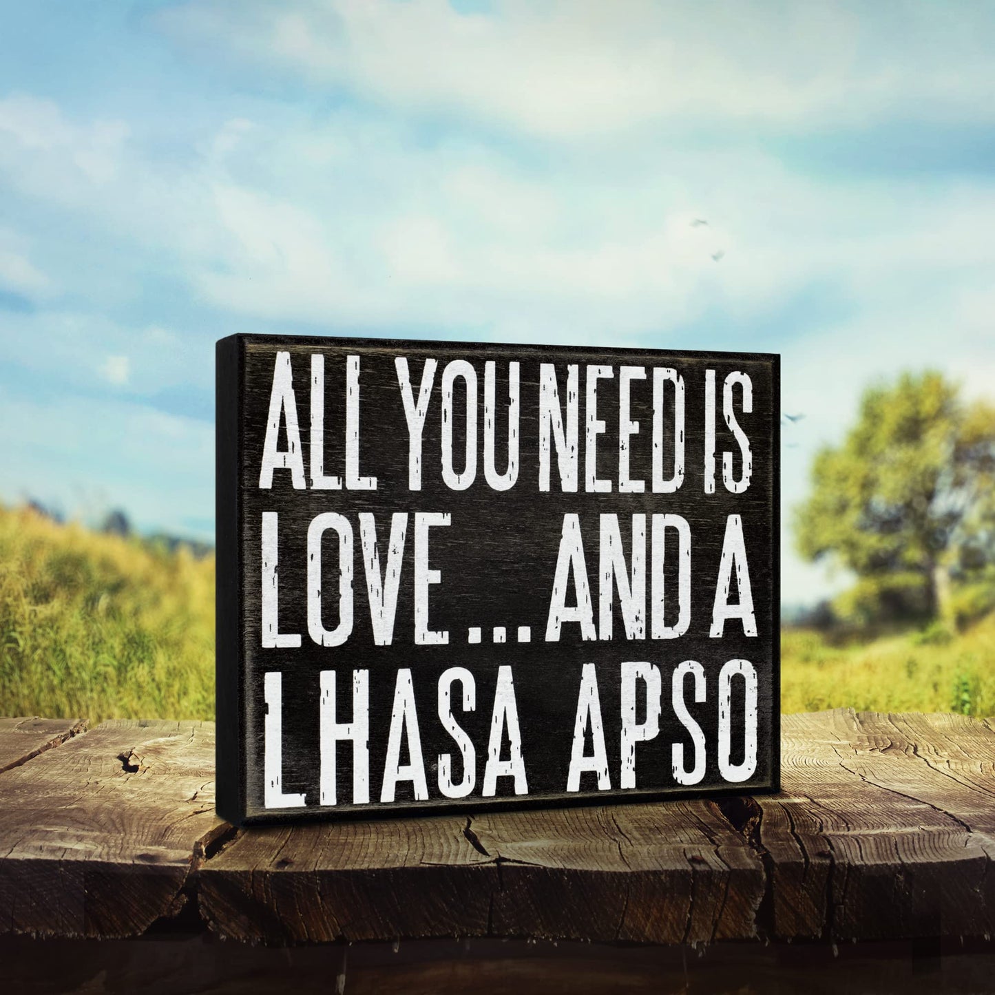 All You Need Is Love and a Lhasa Apso Wooden Sign