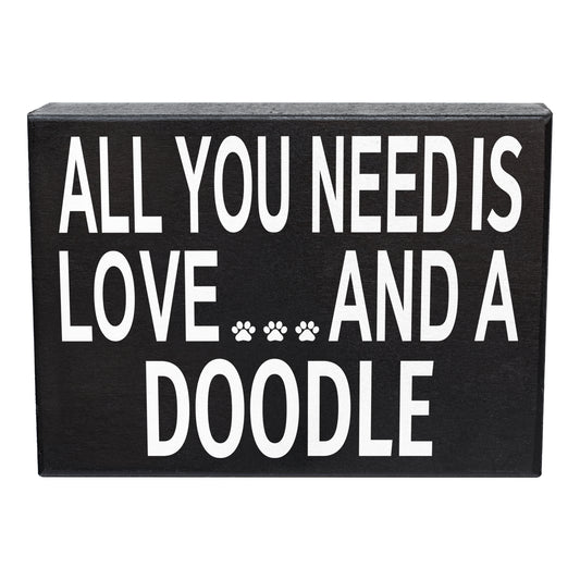 All You Need Is Love and a Doodle Wooden Sign