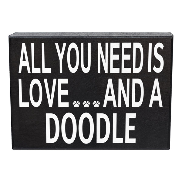 All You Need Is Love and a Doodle Wooden Sign