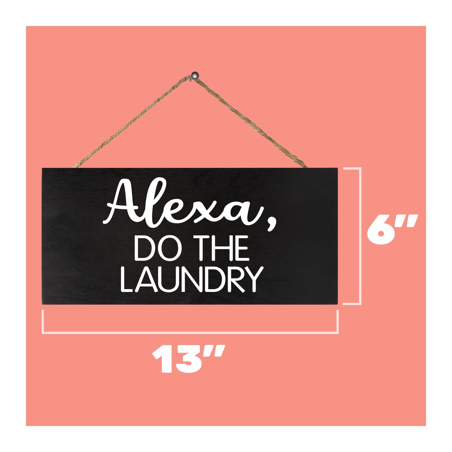 JennyGems Alexa Do the Laundry Wooden Sign, Laundry Room Decor, Funny Farmhouse Home Decoration, Made in USA