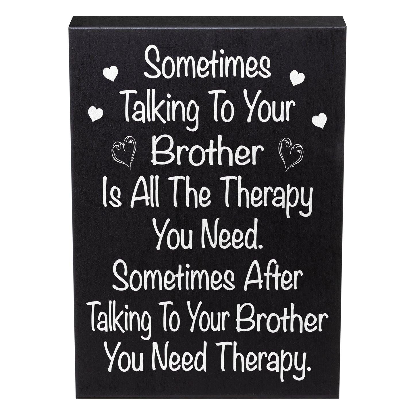 Funny Brother Gifts, Sometimes Talking To Your Brother Is All The Therapy You Need Wood Sign, Gift for Brother, Brother Gifts from Sister