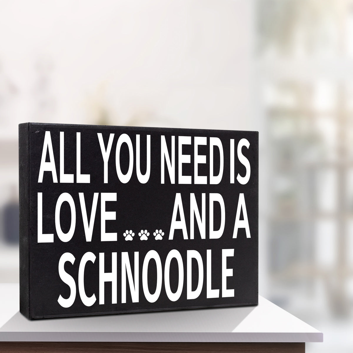 All You Need is Love and a Schnoodle Wooden Sign