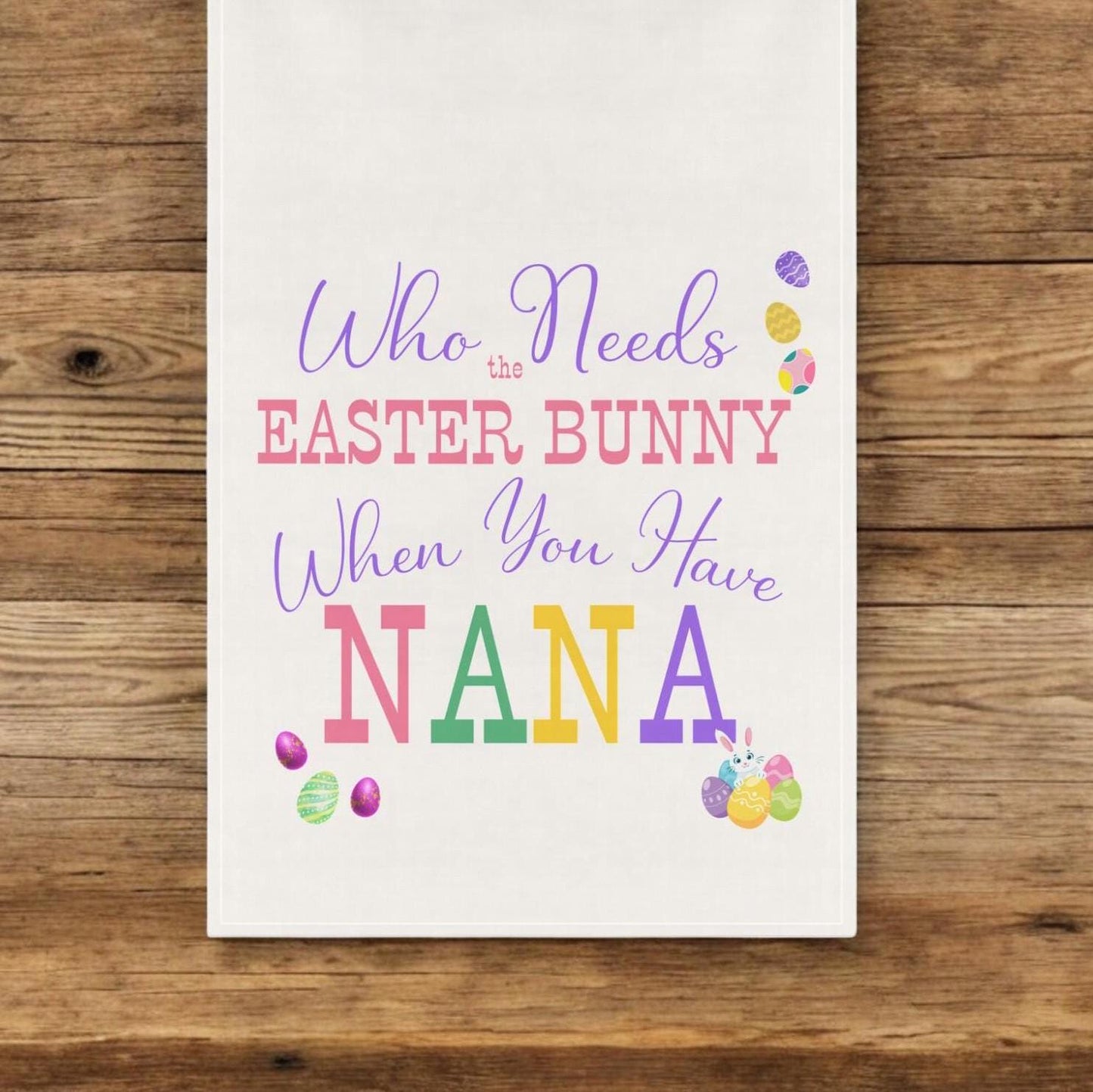 Easter Bunny Tea Towel, Nana Gift for Kitchen, Cotton Towel, Poly Towel, Easter Theme Decor, Kitchen Decor