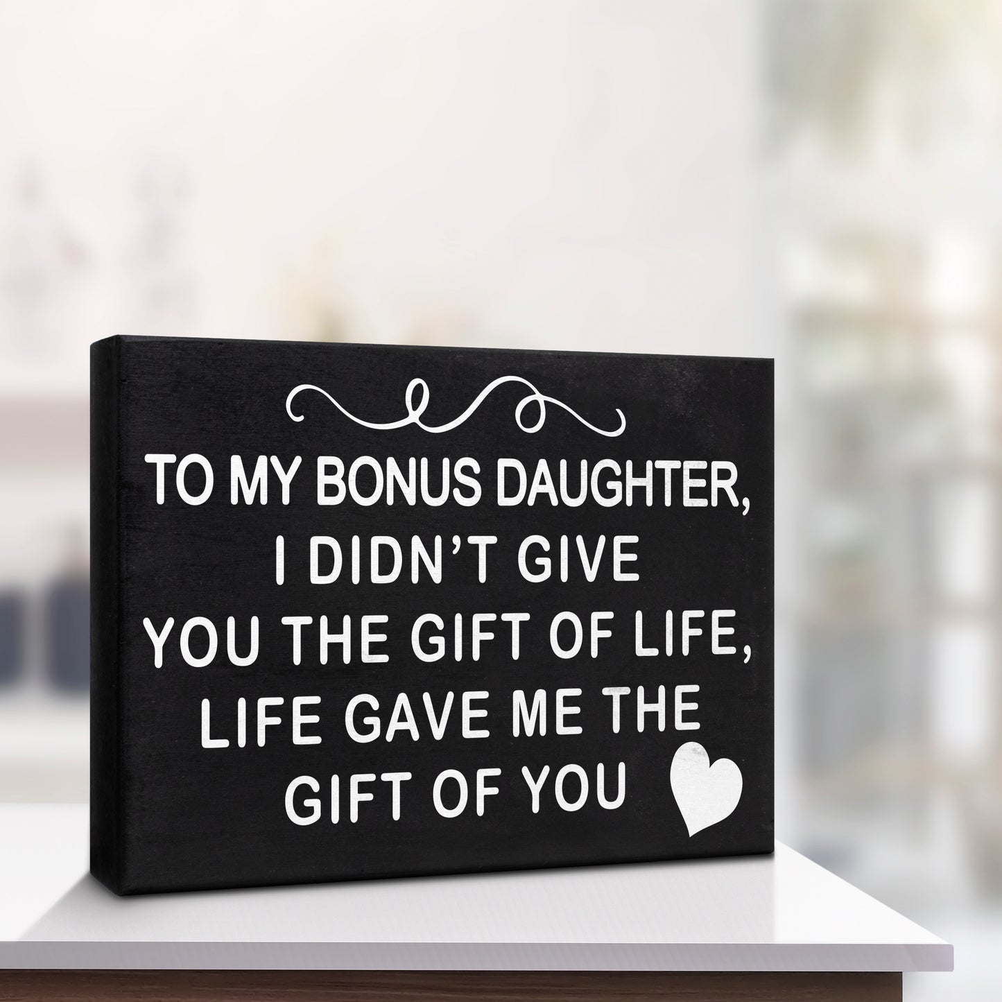 JennyGems To My Bonus Daughter I Didn't Give You the Gift Of Life, Life Gave Me the Gift Of You, Bonus Daughter Gifts, 8x6 Inch Wood Sign, Stepdaughter Sign Gift Decor Plaque Bonus Daughter