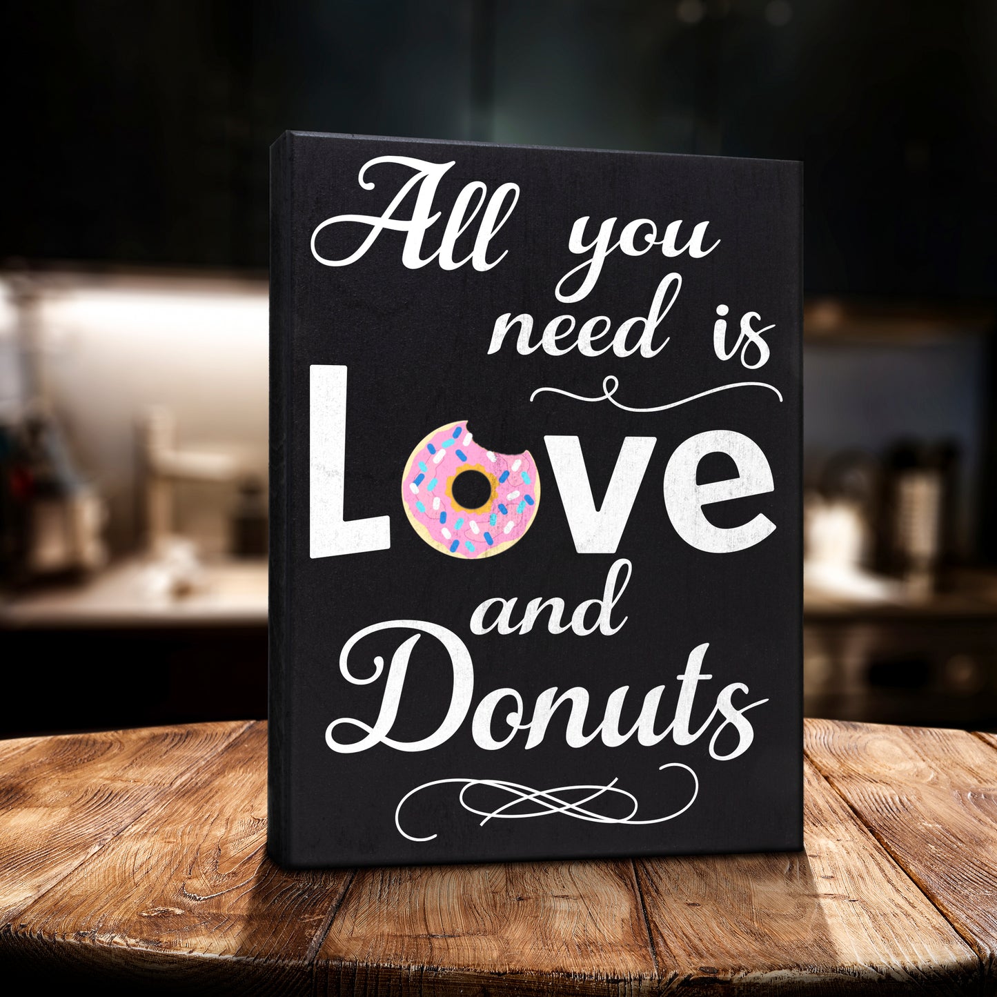 All You Need is Love and Donuts Wooden Sign