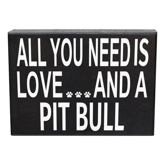 All You Need Is Love And Pit Bull Sign