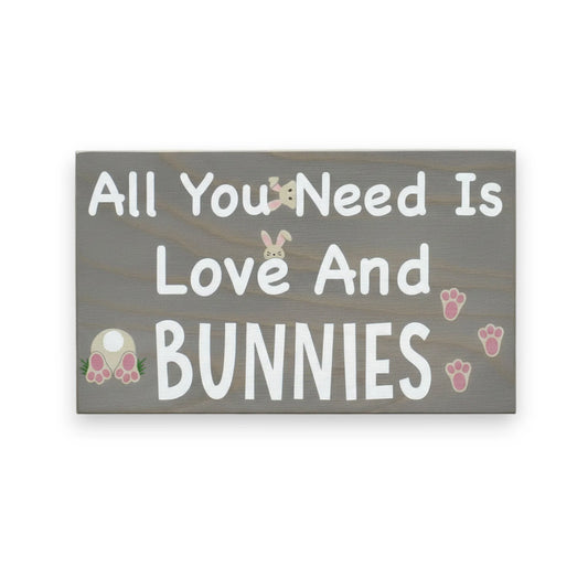 All You Need is Love and Bunnies Sign