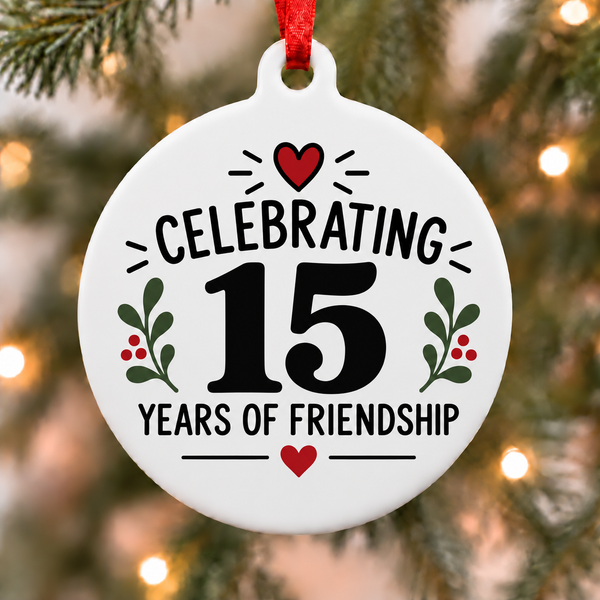 Celebrating 15 Years of Friendship Christmas Ornament