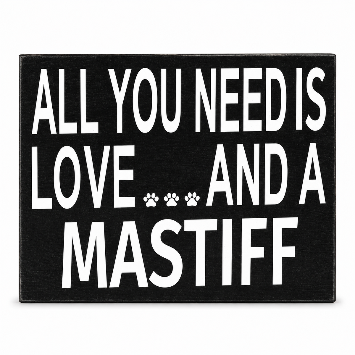 JennyGems Mastiff Gifts Mastiff Sign, Love and a Mastiff, Mastiff Mom