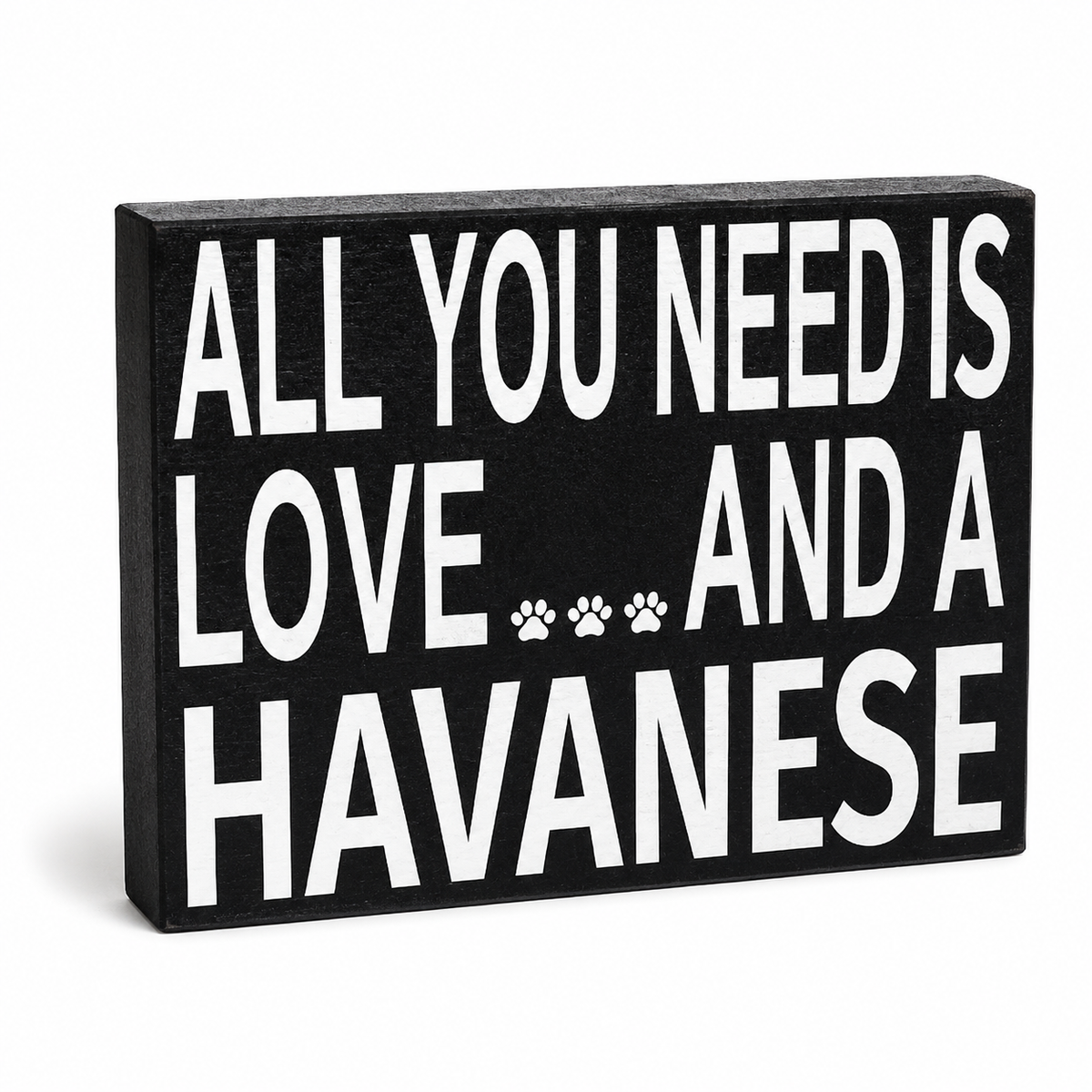 All You Need is Love and a Havanese Sign