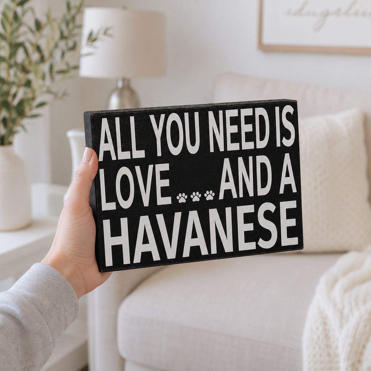 All You Need is Love and a Havanese Sign