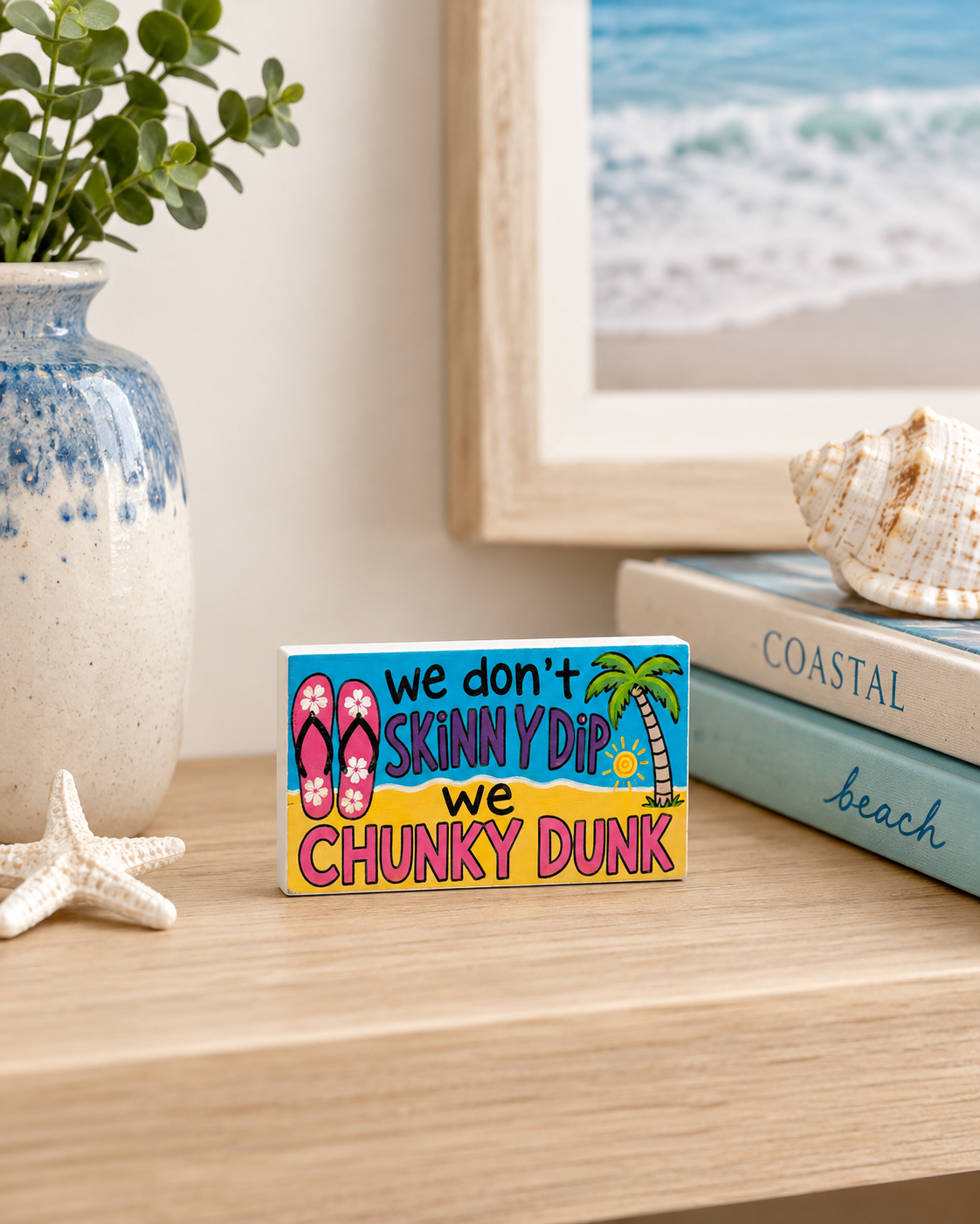 We Don't Skinny Dip - We Chunky Dunk Magnet Sign