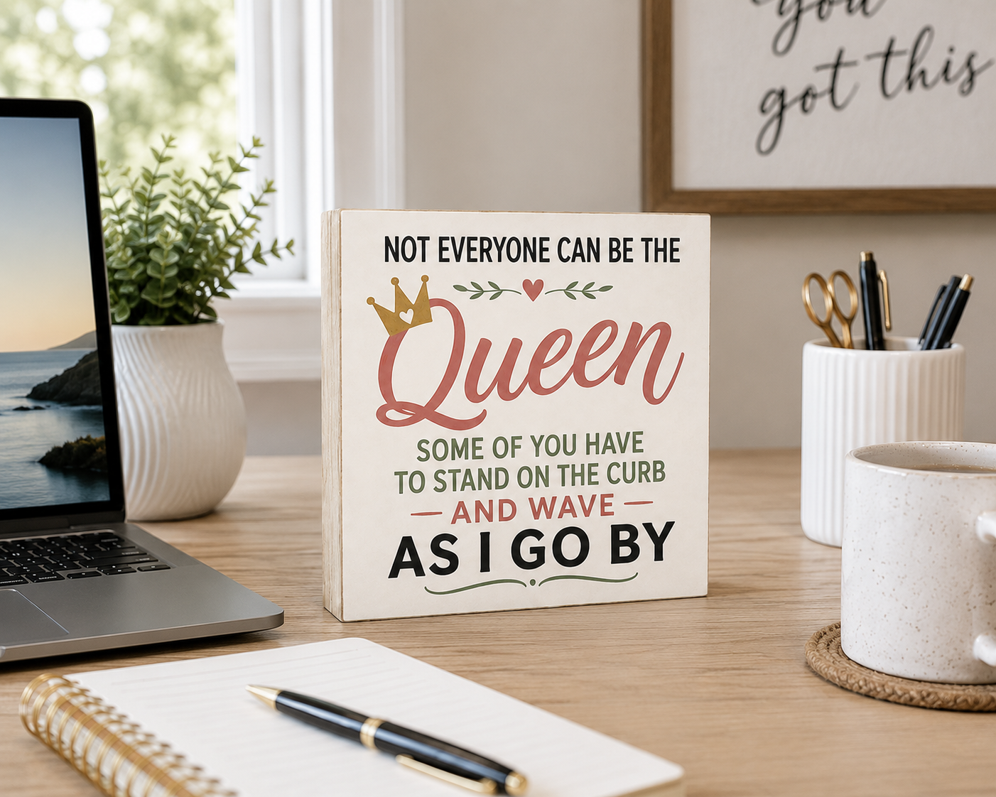Not Everyone Can Be The Queen