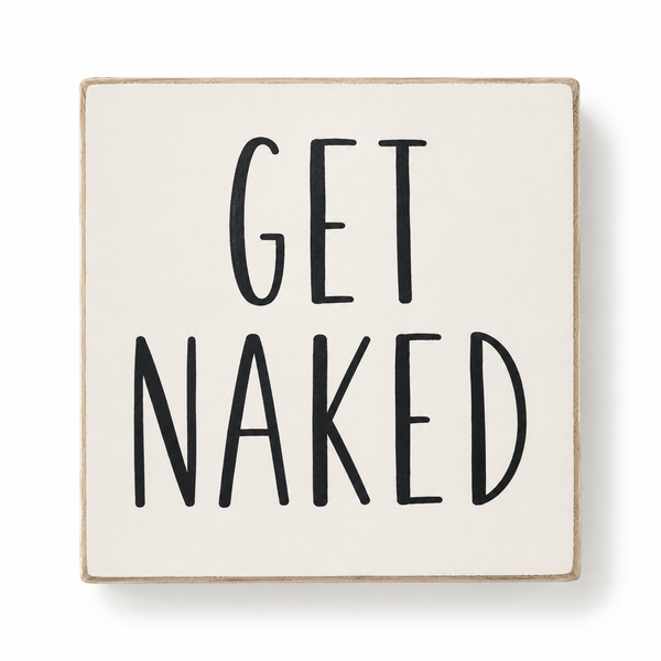 Get Naked Sign for Bathroom