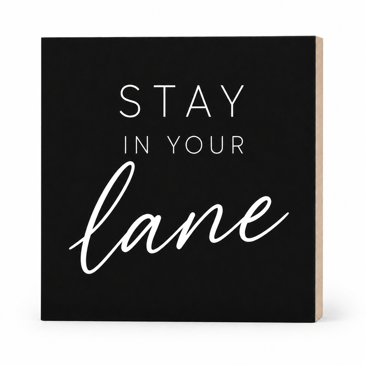 Stay in Your Lane Sign