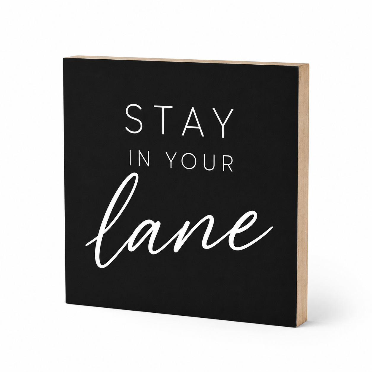 Stay in Your Lane Sign