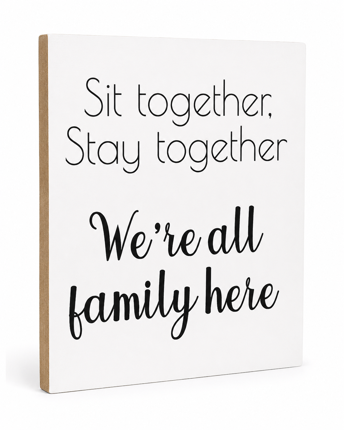 No Seating Plan Wedding Sign, Sit Together Stay Together We are Family