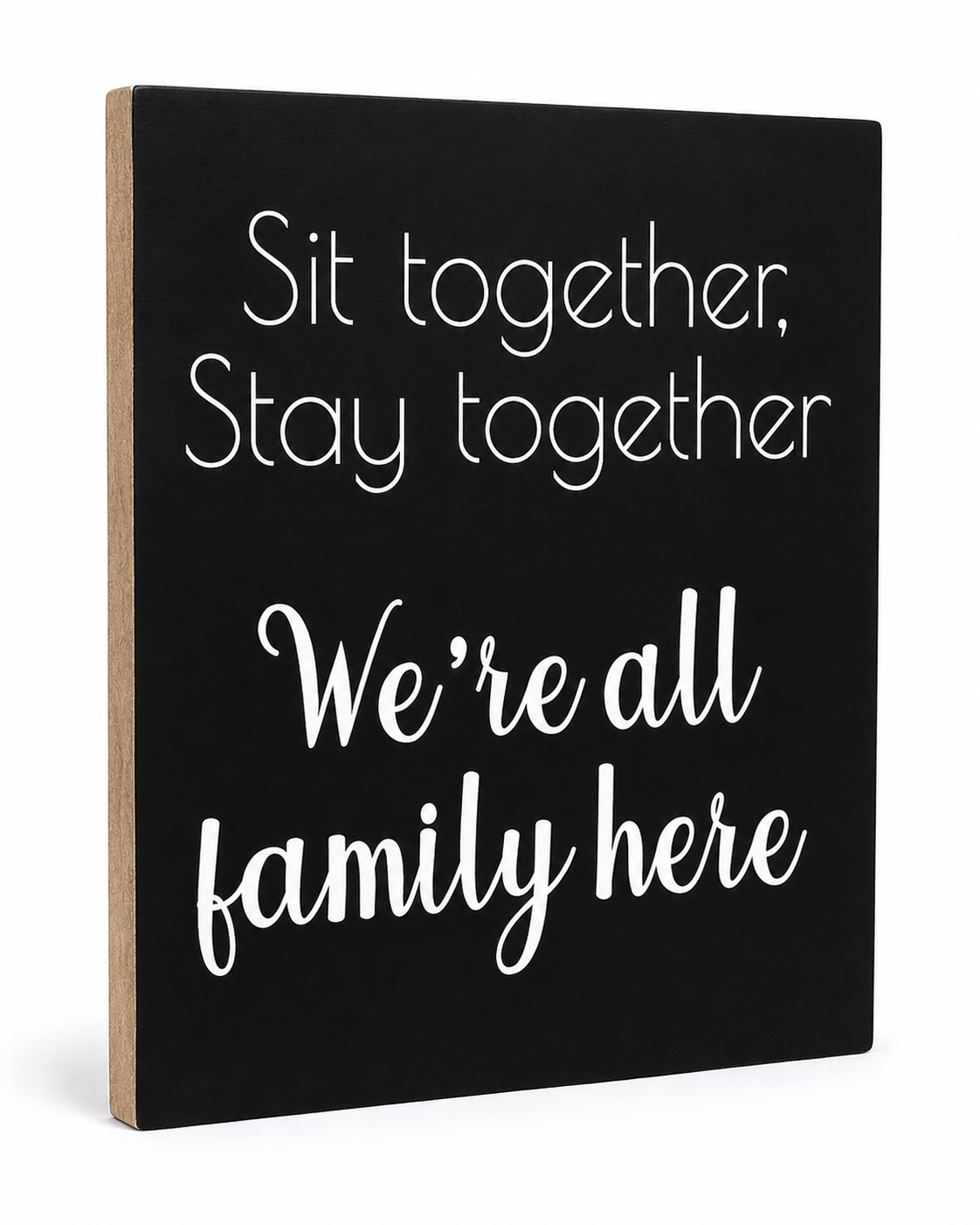 No Seating Plan Wedding Sign, Sit Together Stay Together We are Family