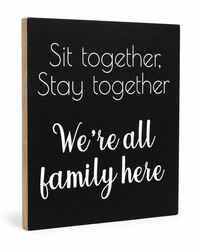 No Seating Plan Wedding Sign, Sit Together Stay Together We are Family