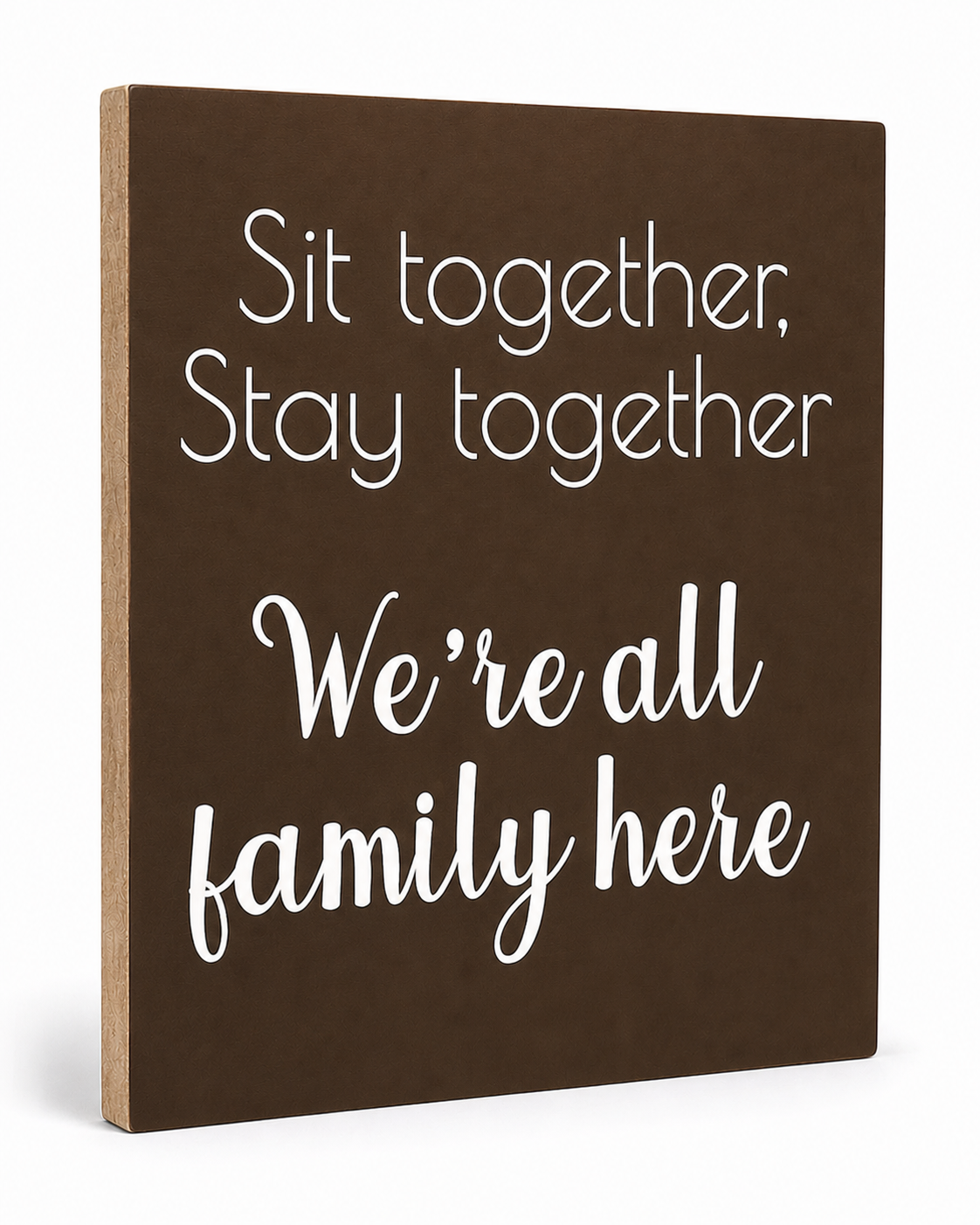 No Seating Plan Wedding Sign, Sit Together Stay Together We are Family