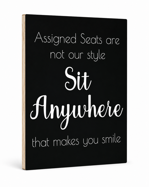 Sit Anywhere - No Assigned Seats, Wedding and Event Sign