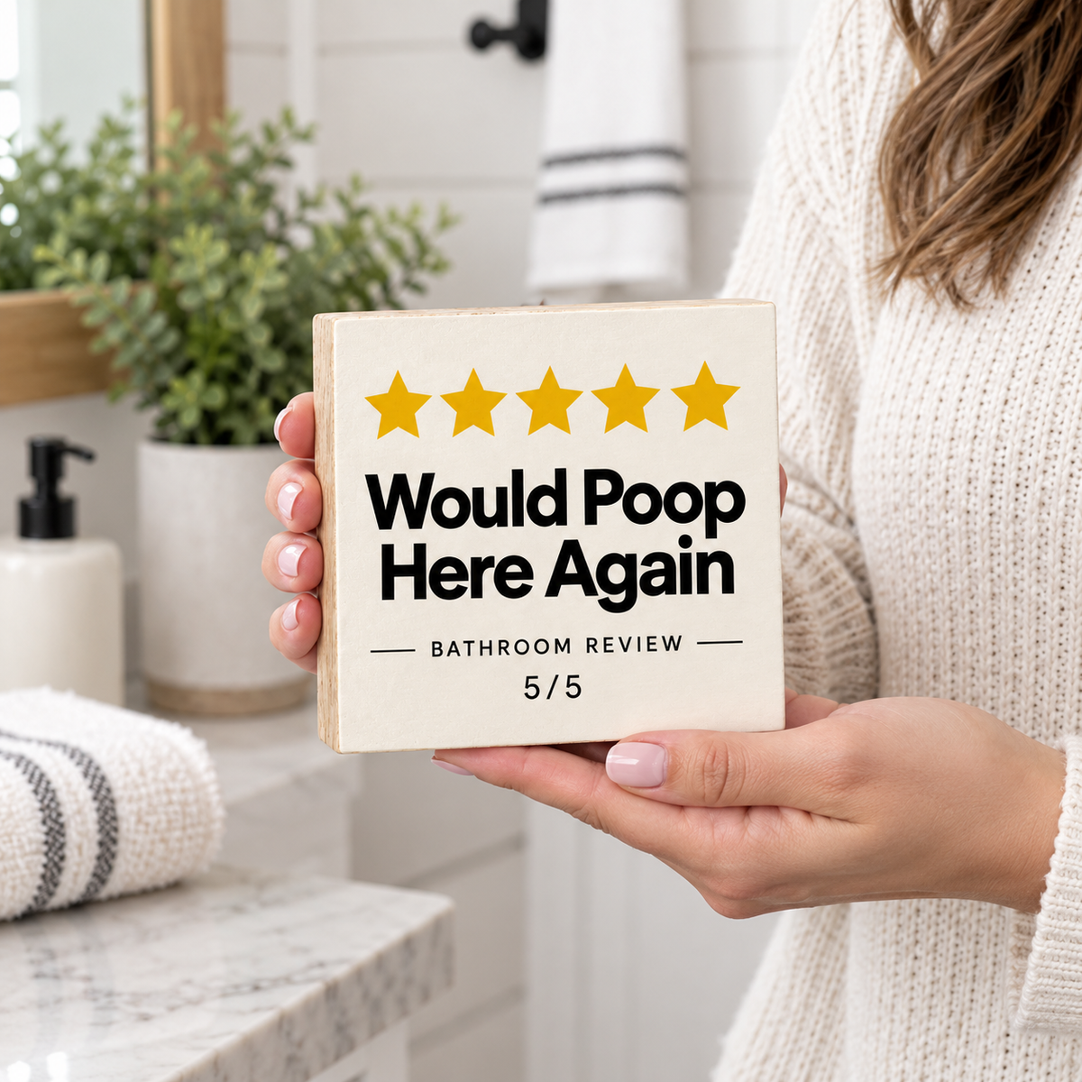 Would Poop Here Again, Funny Bathroom Sign