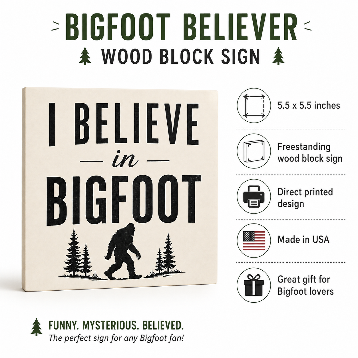 I Believe in Bigfoot Wood Sign