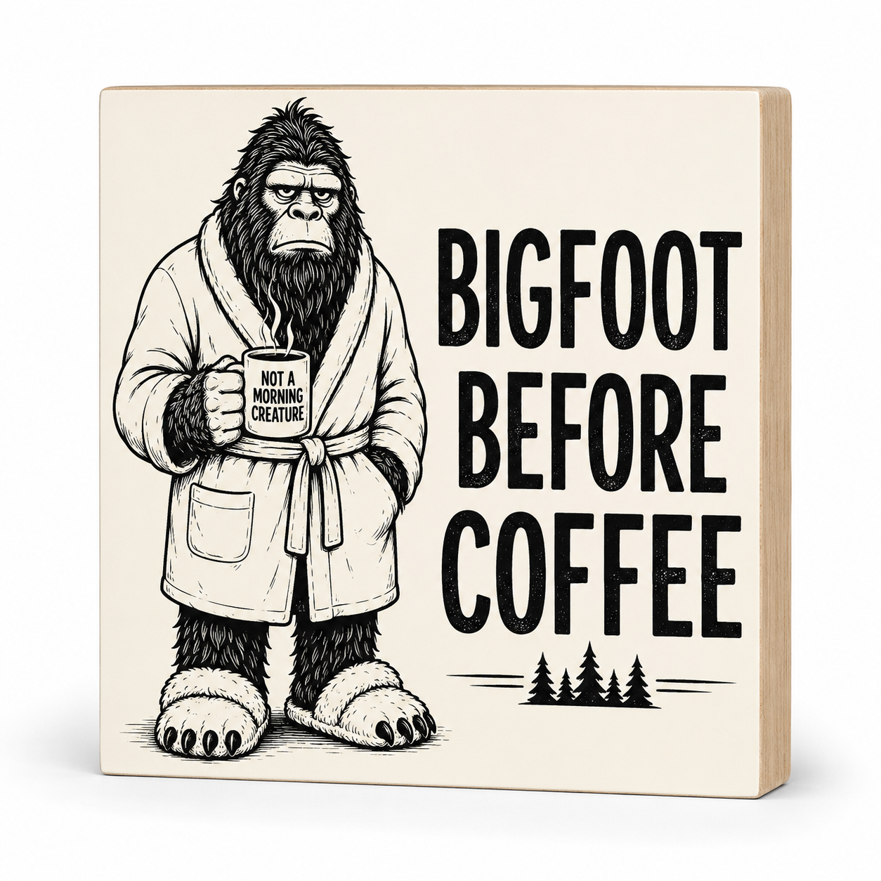Bigfoot Before Coffee