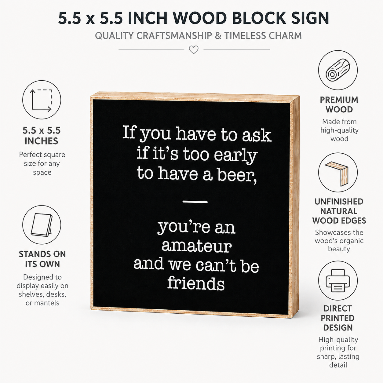 If You Have to Ask If It's Too Early to Drink A Beer You're an Amateur We Can't Be Friends Sign and Gift