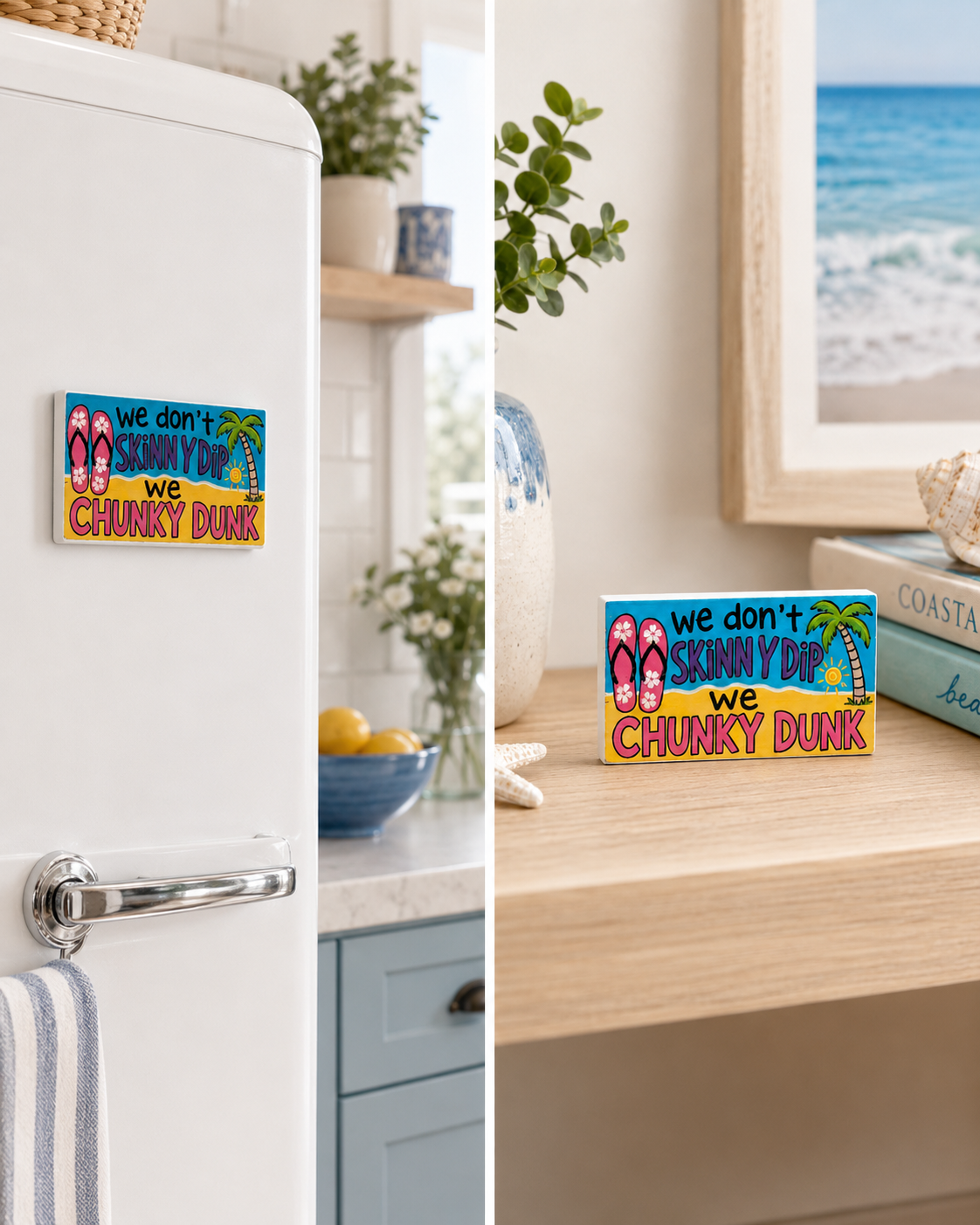 We Don't Skinny Dip - We Chunky Dunk Magnet Sign